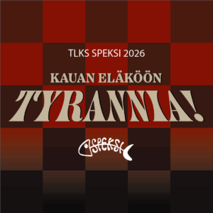 LOPPUUNMYYTY Ensi-ilta: Pe 20.2. klo 19 TLKS Speksi 2026 – Kauan eläköön tyrannia!